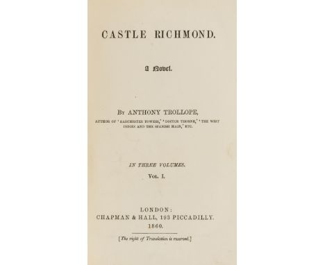 Trollope (Anthony) Castle Richmond. A Novel, 3 vol., first edition, vol.1 &amp; 2 second issue, vol. 3 first issue with 16pp.