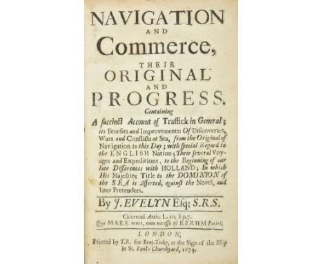 Evelyn (John). Navigation and Commerce, their Original and Progress. Containing a Succinct Account of Traffick in General; it