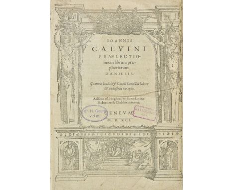 Calvin (John). Praelectiones in librum prophetiarum Danielis. Joannis Budaei &amp; Caroli Ionuillaei labore &amp; industria e