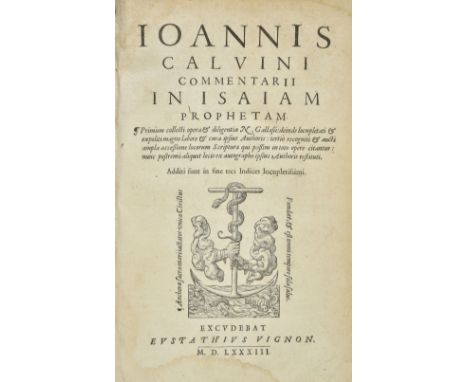 Calvin (John). Commentarii in Isaiam Prophetam. Primùm collecti opera &amp; diligentia N. Gallasii: deinde locupletati &amp; 