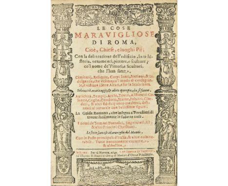 [Rome]. Le Cose Maravigliose di Roma, cioe Chiese e luoghi Pii; con la delineatione dell’edificio, loro histoira, ornamenti, 