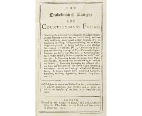 [Law]. The Tradesman's Lawyer and Countrey-Man's Friend. 1 Directing them in Contracts, Bargains and Agreements ... 2. Concer