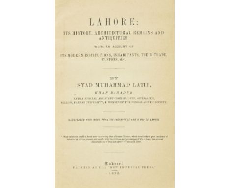 Latif (Syad Muhammad). Lahore: Its History, Architectural Remains and Antiquities, with an Account of its Modern Institutions