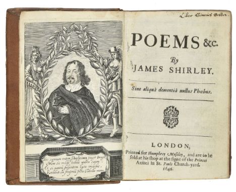 Shirley (James). Poems etc., London: for Humphrey Moseley, 1646, engraved portrait frontispiece (closely trimmed at foot), co