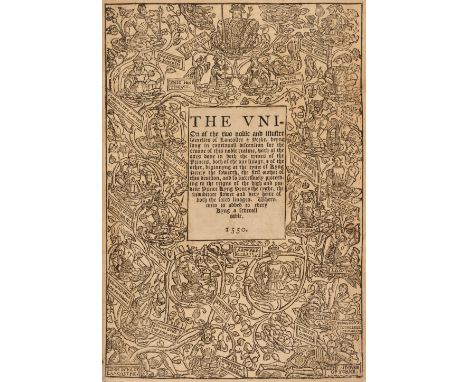 [Hall, or Halle, Edward]. The Union of the two noble and illustre famelies of Lancastre &amp; Yorke, beyng long in continuall