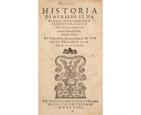 [Flores, Juan de]. Historia di Aurelio et Isabella, nellaquale si disputa: chipiudia occasione di peccare, l'huomo alla donna