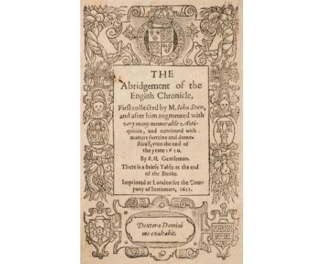 Stow (John). The Abridgement of the English Chronicle... and continued with matters forreigne and domesticall, unto the end o