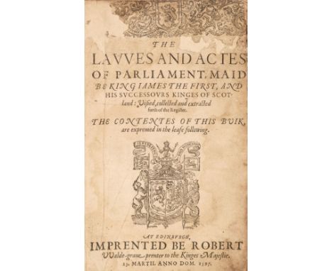 [Skene, John]. The Lawes and Actes of Parliament, maid be King James the First, and his successours Kinges of Scotland: visie