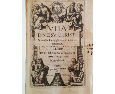 Ricci (Bartolomeo). Vita D.N. Jesu Christi ex verbis Evangeliorum in ipsismet concinnata per R.P. Bartholomaeum Riccium Socie
