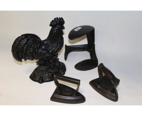 A CAST METAL COCKEREL SHAPED DOOR STOP, BOOT LAST AND TWO VINTAGE IRONS (4)