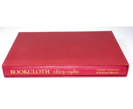 Tomlinson, William, and Masters, Richard, Bookcloth 1823-1980, 1st edn., pub Dorothy Tomlinson, Stockport, 1996, edition limi