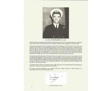 Lieutenant Commander Ian Fraser VC, recipient of the Victoria Cross signature piece Fraser commanded Midget submarine XE 3 in