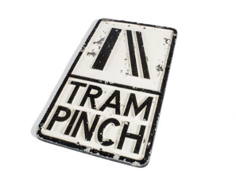 Pre-Warboys Tram Pinch Sign, an original cast alloy post mounted sign black on white inscribed Tram Pinch, with flaking paint