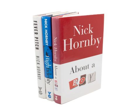 Hornby, Nick. Three first editions: Fever Pitch, 1992; High Fidelity, 1995; About a Boy, 1998. First edition hardbacks with u