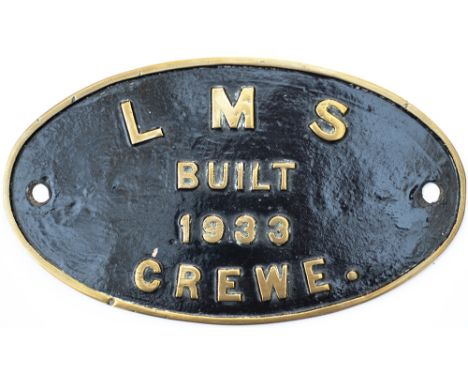 Worksplate LMS BUILT 1933 CREWE. Engines built at Crewe that year were Class 5 2-6-0 42945-57/60/63, Patriot Class 6P 4-6-0 N