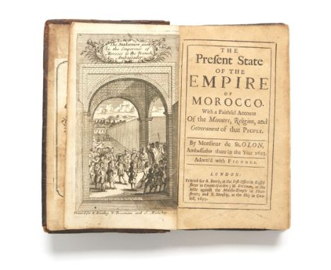 Pidou de Saint Olon, François: The present state of the empire of Morocco. With a faithful account of the manners, religion, 