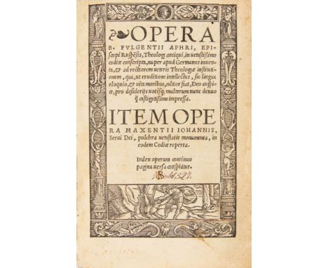 Fulgentius, Claudius Gordianus: Opera ... Item Opera Maxentii Iohannis ... Index operum continuo pagina uersa conspiatur. 2 T