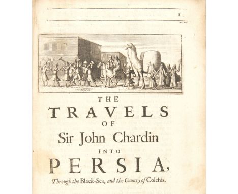 Chardin, John: The Travels into Persia and the East-Indies. The First Volume (alles). 2 Tle. in 1 Bd. London: M. Pitt 1686. 3