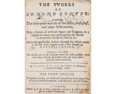 Scientific Instruments.- Gunter (Edmund) The Works...Conteining The description and use of the Sector, Cross-staff, and other