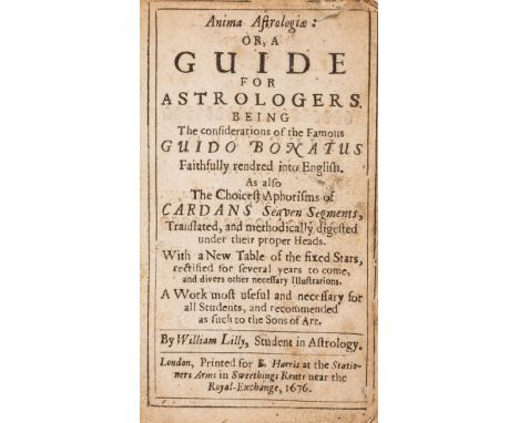 Astrology.- Lilly (William) Anima Astrologiae: or, a Guide for Astrologers. Being The considerations of the Famous Guido Bona