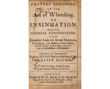 Confidence tricksters, swindlers and vagabonds.- [Head (Richard)] Proteus Redivivus, or, The Art of Wheedling, or Insinuation