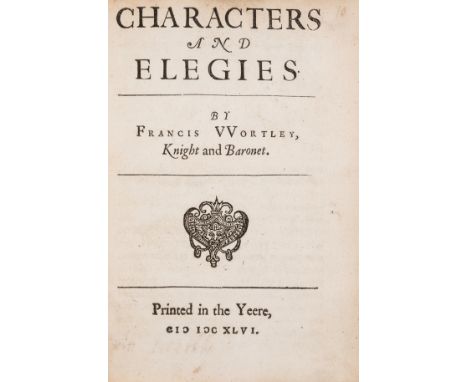 Wortley (Sir Francis) Characters and Elegies, first edition, woodcut device on title, woodcut decorations, lacks errata leaf,