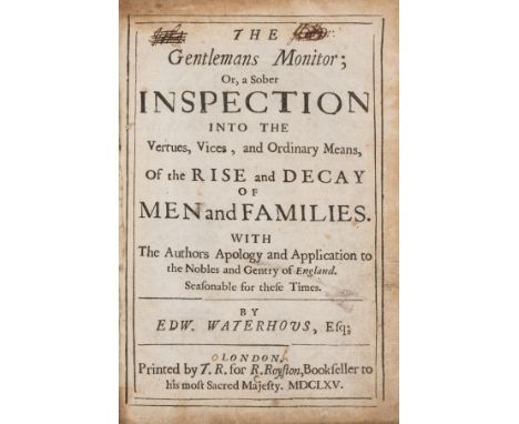 Waterhouse (Edward) The Gentlemans Monitor; or a Sober Inspection into the Vertues, Vices, and Ordinary Means, of the Rise an