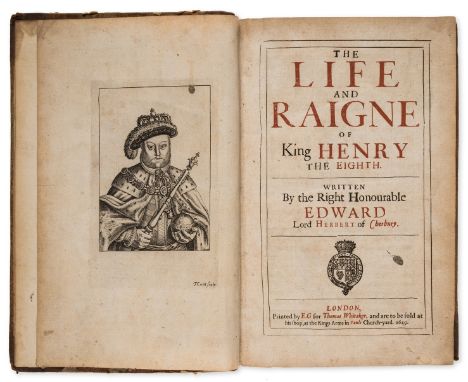 Herbert of Cherbury (Edward, Lord) The Life and Raigne of King Henry the Eighth, first edition, engraved portrait frontispiec