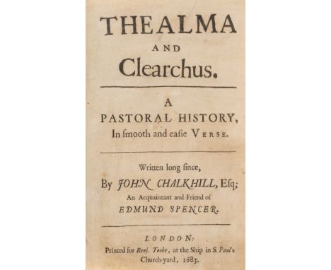 Chalkhill (John) Thealma and Clearchus. A Pastoral History, In smooth and easie Verse, first edition, second issue, lacks ini