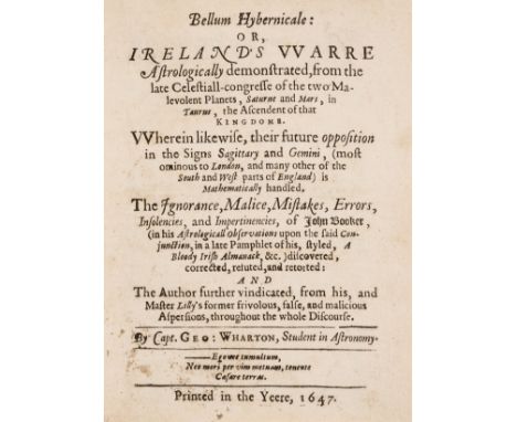 Ireland.- Wharton (George) Bellum Hybernicale: or, Ireland's Warre Astrologically demonstrated...The Author further vindicate