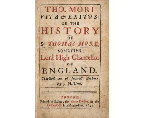 Hoddesdon (John) Tho. Mori Vita &amp; Exitus: or, the History of Sr. Thomas More, sometime Lord High Chancellor of England, f