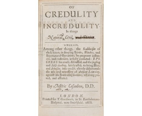 Casaubon (Meric) Of Credulity and Incredulity, In things Natural, Civil and Divine..., first edition, imprimatur to A1 verso,