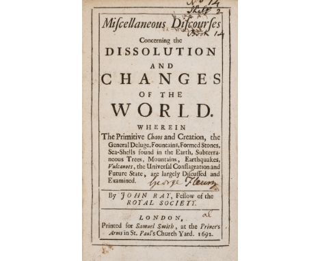 Fossils.- Ray (John) Miscellaneous Discourses Concerning the Dissolution and Changes of the World, first edition, initial imp