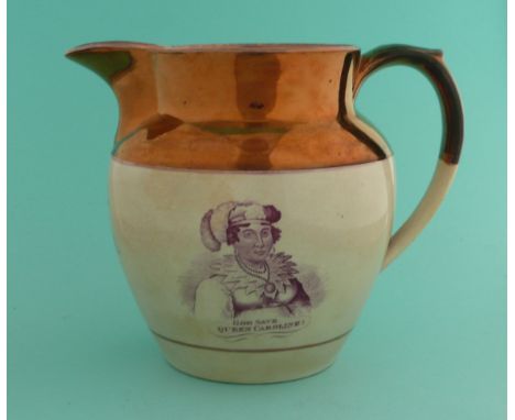 Queen Caroline: a copper lustre jug printed in purple with a named portrait and on the reverse the Green Bag rhyme, circa 182