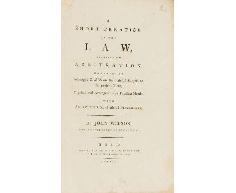 NO RESERVE Provincial Printing.- Wilson (John) A Short Treatise on the Law, Relative to Arbitration..., first edition, browni