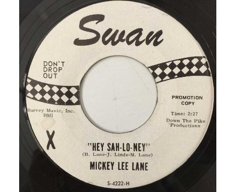 MICKEY LEE LANE - HEY SAH-LO-NEY 7" (PROMO - SWAN S-4222). A brilliant 45 by Mickey Lee Lane to include Hey Sah-Lo-Ney c/w Of