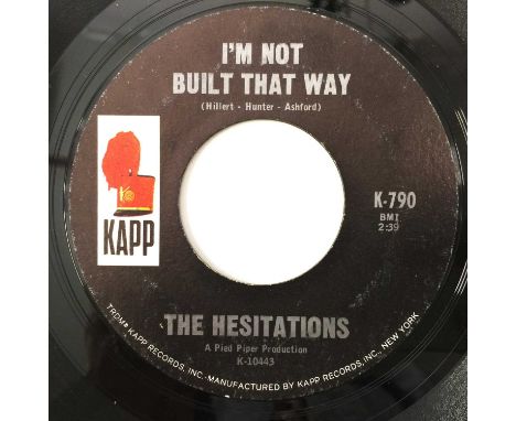 THE HESITATIONS - I'M NOT BUILT THAT WAY 7" (KAPP - K-790). A killer 45 from The Hesitations with I'm Not Built That Way c/w 