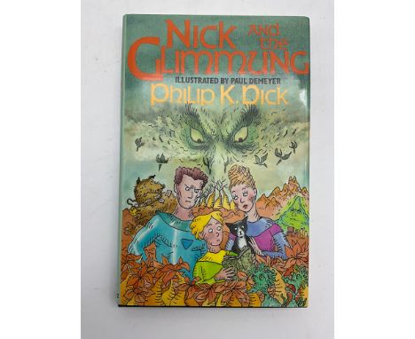 &nbsp;NICK AND THE GLIMMUNG BY PHILIP K. DICK ILLUSTRATED BY PAUL DEMEYER - PUBLISHED BY GOLLANCZ 1988
NR - NO RESERVE