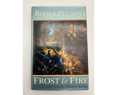 FROST &amp; FIRE BY ROGER ZELAZNY PUBLISHED BY WILLIAM MORROW 1989
FIRST EDITION
NR - NO RESERVE