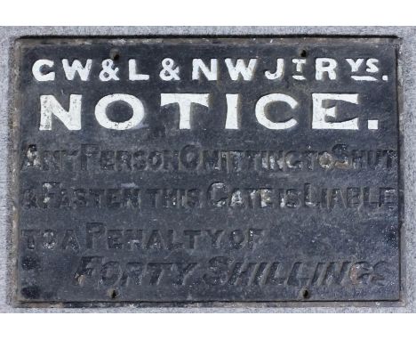A late 19th/early 20th Century cast iron Railway sign - "G.W. &amp; L. &amp; Nw. Jt. Rys. - Any person omitting to shut &amp;