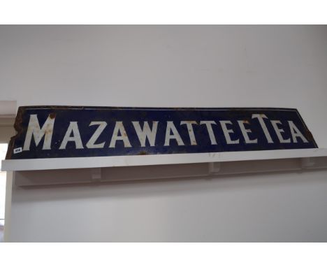 A vintage enamel advertising sign for Mazawattee Tea - 147cm x 30cm  - rusting to the ends but generally good condition