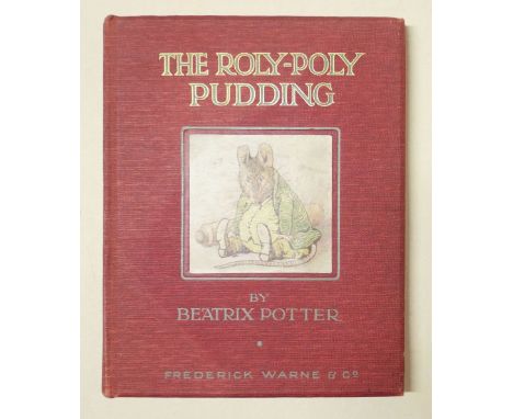 Potter (Beatrix). The Roly-Poly Pudding , 1st edition, 1st issue, 1908, title with '1908' and 'All rights reserved', colour a