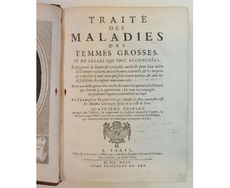 Mauriceau (François). Traité des Maladies des Femmes Grosses, et de celles qui sont accouchées…, 4th edition, corrected by th