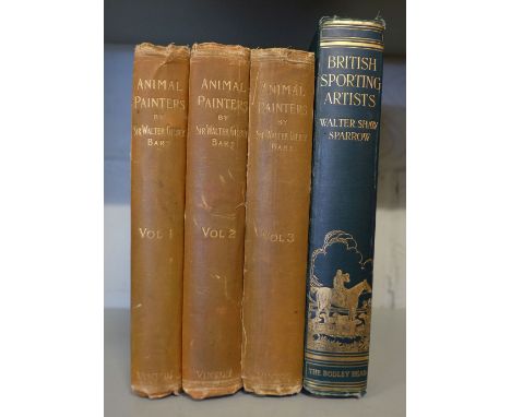 Gilbey (Sir Walter). Animal Painters of England from the Year 1650, A Brief History of their Lives and Works, 3 volumes, 1900