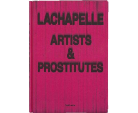   LaChapelle, David: Artists &amp; Prostitutes  Artists &amp; Prostitutes. 698 pp with numerous color-separated illustrations