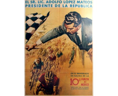 Original vintage cycling poster: El Sr Lic Adolfo Lopez Mateos Presidente de la Republica - Da el Banderazo de Salida de la 1