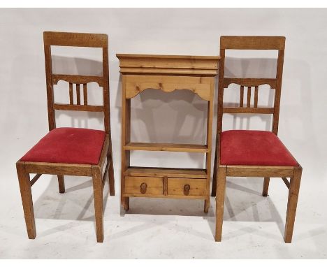 Pair of early 20th century oak dining chairs with upholstered drop-out seats, 97cm high approx.,&nbsp;a small pine hanging sh