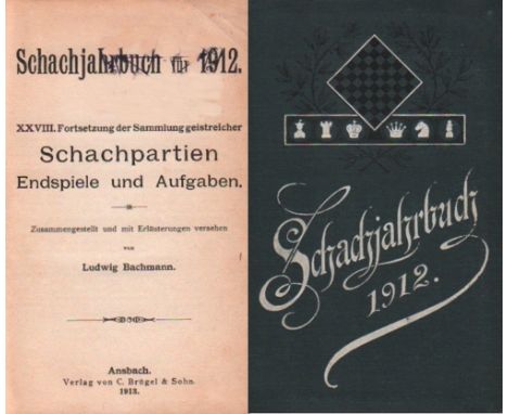 Bachmann, Ludwig. Schachjahrbuch für 1912. XXVIII. Fortsetzung der Sammlung geistreicher Schachpartien, Endspiele und Aufgabe