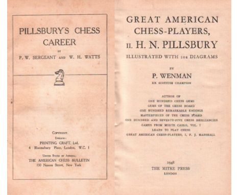 Pillsbury. Sergeant, P. W. und W. H. Watts. Pillsbury's chess career. London, Printing - Craft, und New York American Chess B