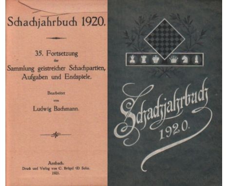 Bachmann, Ludwig. Schachjahrbuch 1920. 35. Fortsetzung der Sammlung geistreicher Schachpartien ... Ansbach, Brügel, 1921. 8°.